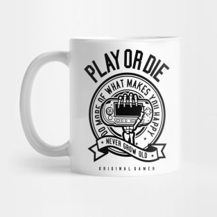 Play Or Die Mug